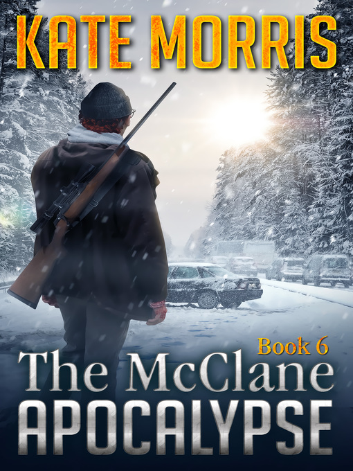 Title details for The McClane Apocalypse Book Six by Kate Morris - Available